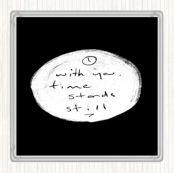 Black White Time Stands Still Quote Drinks Mat Coaster