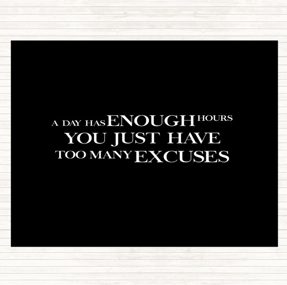 Black White Too Many Excuses Quote Dinner Table Placemat