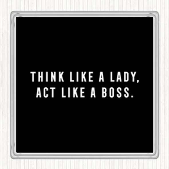 Black White Act Like A Boss Quote Drinks Mat Coaster