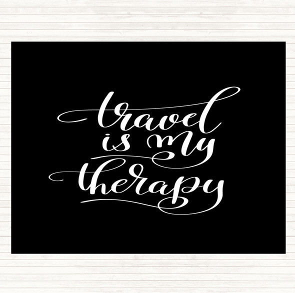 Black White Travel My Therapy Quote Mouse Mat Pad