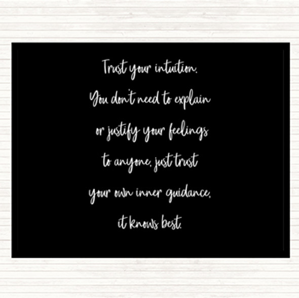Black White Trust Your Intuition Quote Dinner Table Placemat