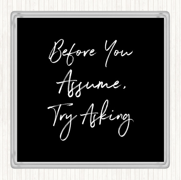 Black White Try Asking Quote Drinks Mat Coaster