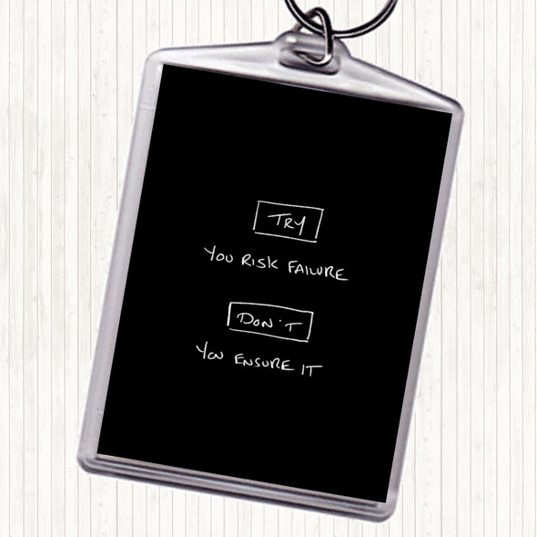 Black White Try Risk Failure Quote Bag Tag Keychain Keyring