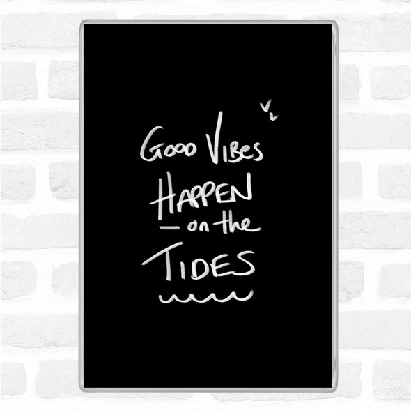 Black White Vibes On The Tides Quote Jumbo Fridge Magnet