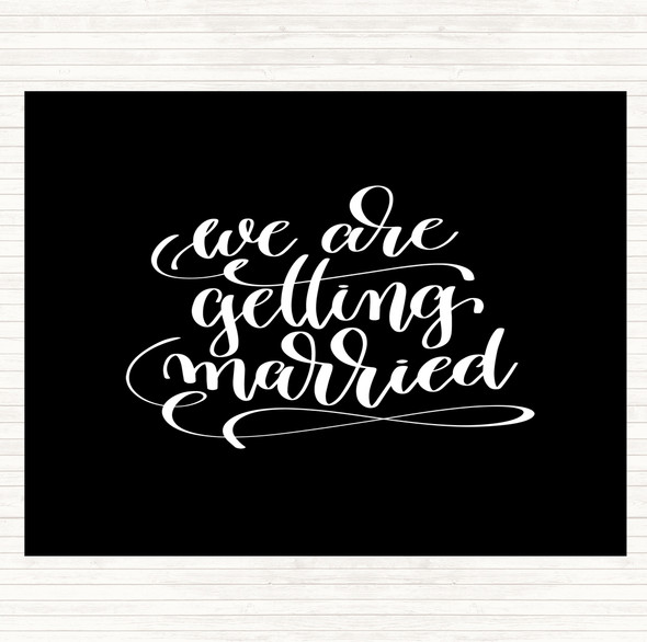 Black White We Are Getting Married Quote Mouse Mat Pad