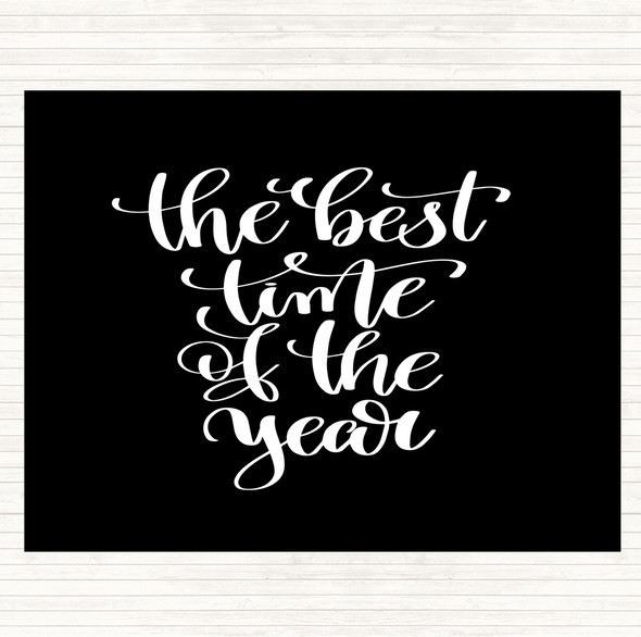 Black White Best Time Of Year Quote Mouse Mat Pad
