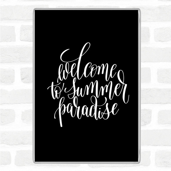 Black White Welcome To Summer Paradise Quote Jumbo Fridge Magnet