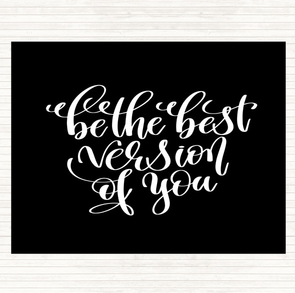 Black White Best Version Of You Swirl Quote Dinner Table Placemat
