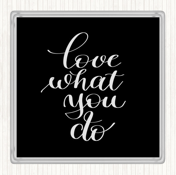 Black White What You Do Quote Drinks Mat Coaster