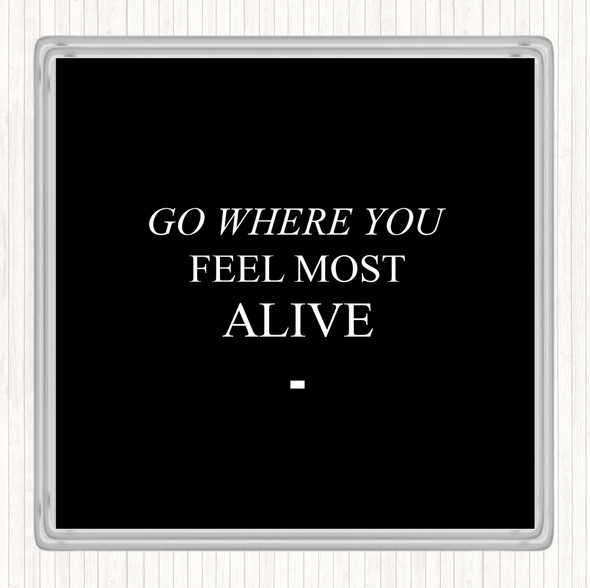 Black White Where You Feel Quote Drinks Mat Coaster