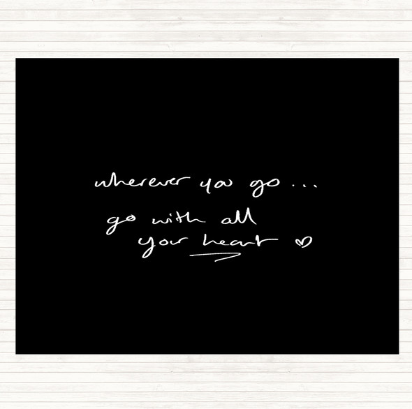 Black White Wherever You Go Quote Mouse Mat Pad