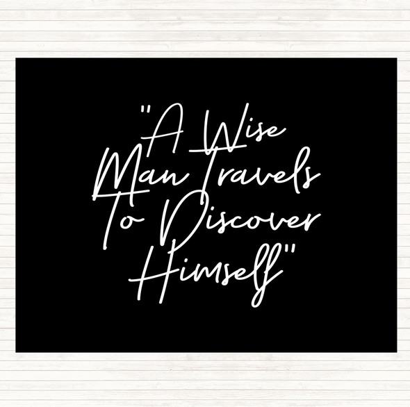 Black White Wise Man Travels Quote Dinner Table Placemat