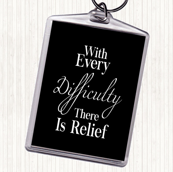 Black White With Every Difficulty Quote Bag Tag Keychain Keyring