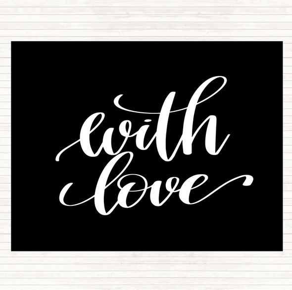 Black White With Love Quote Dinner Table Placemat