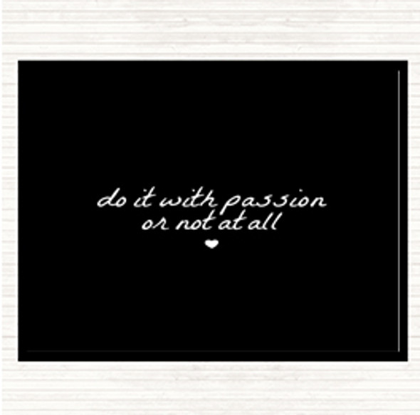 Black White With Passion Quote Mouse Mat Pad