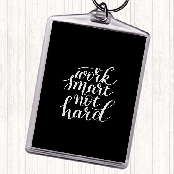 Black White Work Smart Not Hard Quote Bag Tag Keychain Keyring