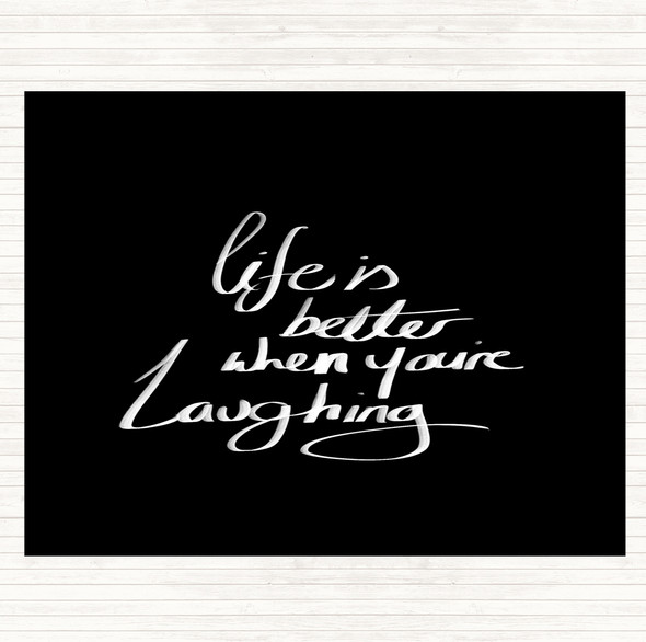 Black White Better When Laughing Quote Mouse Mat Pad