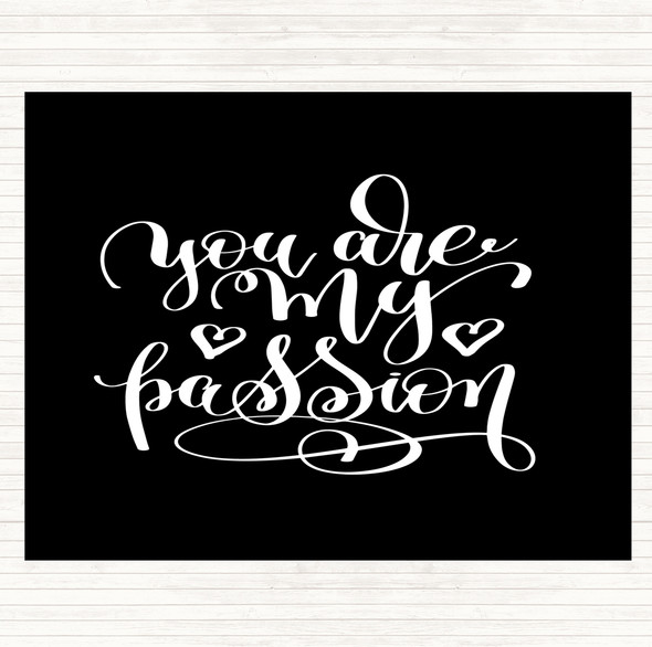 Black White You Are My P[Passion Quote Mouse Mat Pad