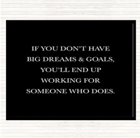 Black White Big Dreams And Goals Quote Mouse Mat Pad