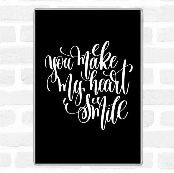 Black White You Make My Heart Smile Quote Jumbo Fridge Magnet