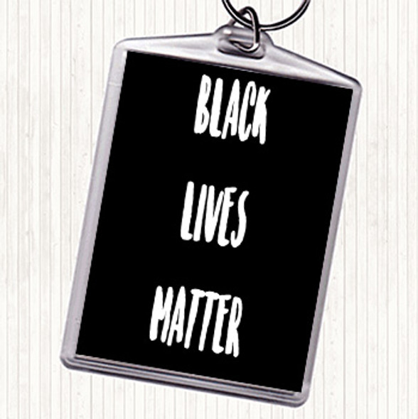 Black White Black Lives Matter Quote Bag Tag Keychain Keyring