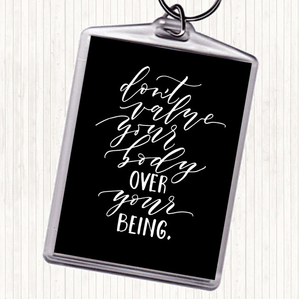 Black White Body Over Being Quote Bag Tag Keychain Keyring