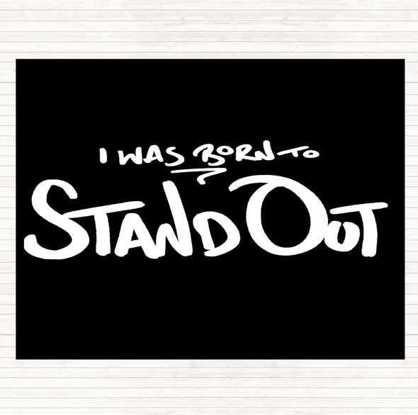 Black White Born Stand Out Quote Mouse Mat Pad