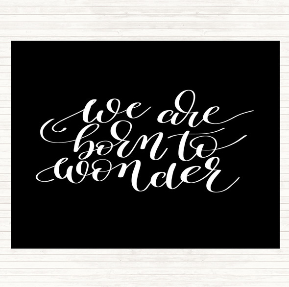 Black White Born To Wonder Quote Dinner Table Placemat