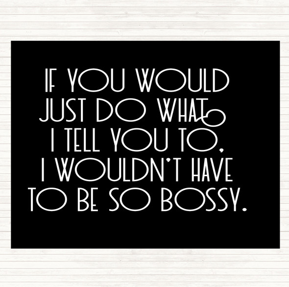 Black White Bossy Quote Dinner Table Placemat