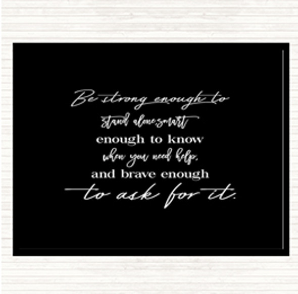 Black White Brave Enough To Ask Quote Mouse Mat Pad