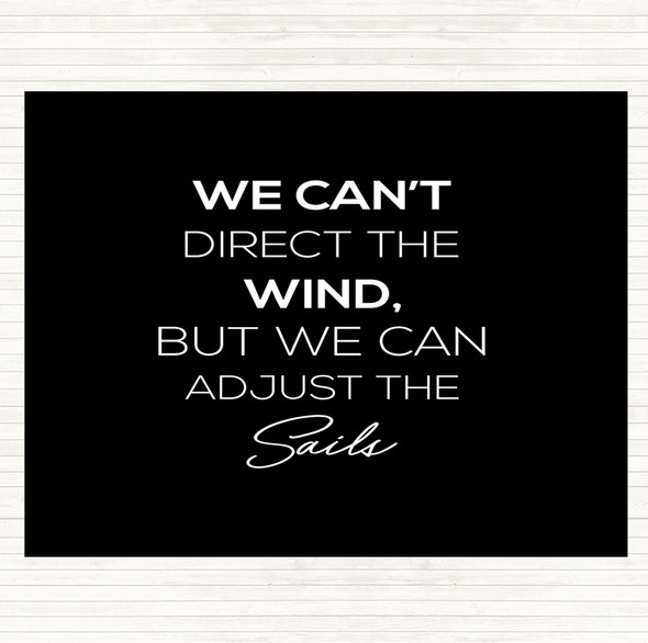 Black White Adjust The Sails Quote Mouse Mat Pad