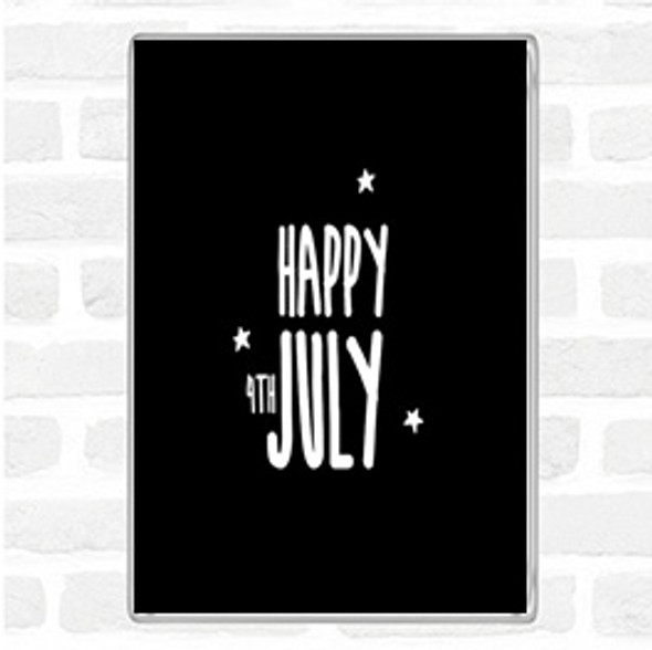 Black White 4Th July Quote Jumbo Fridge Magnet