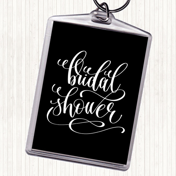 Black White Bridal Shower Quote Bag Tag Keychain Keyring