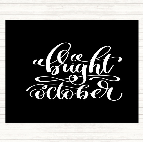Black White Bright October Quote Mouse Mat Pad