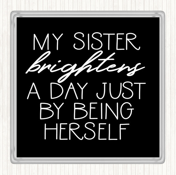 Black White Brightens A Day Quote Drinks Mat Coaster