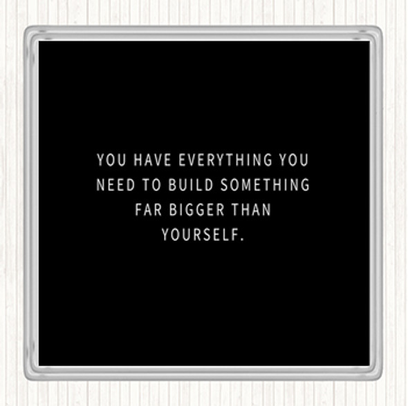 Black White Build Something Bigger Quote Drinks Mat Coaster