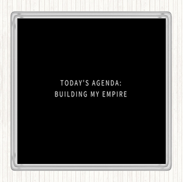Black White Building My Empire Quote Drinks Mat Coaster