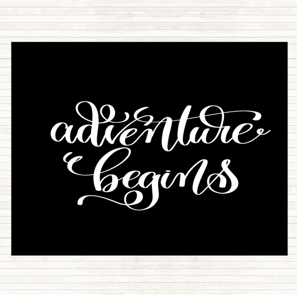 Black White Adventure Begins Swirl Quote Dinner Table Placemat