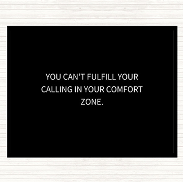 Black White Cant Fulfil Your Calling In Your Comfort Zone Quote Mouse Mat Pad