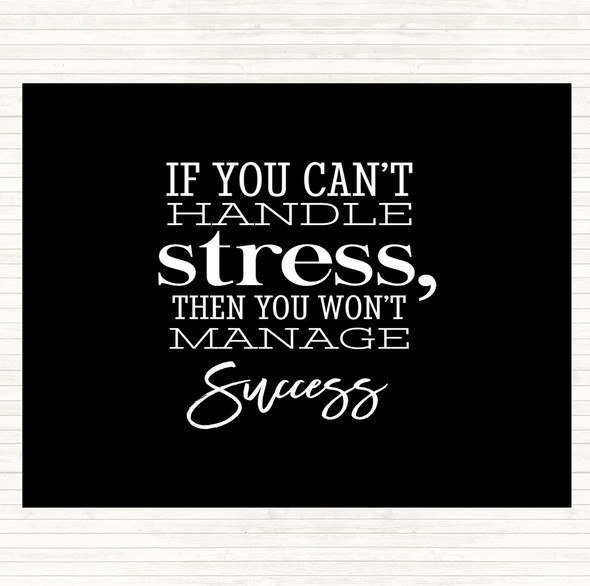Black White Cant Handle Stress Quote Dinner Table Placemat
