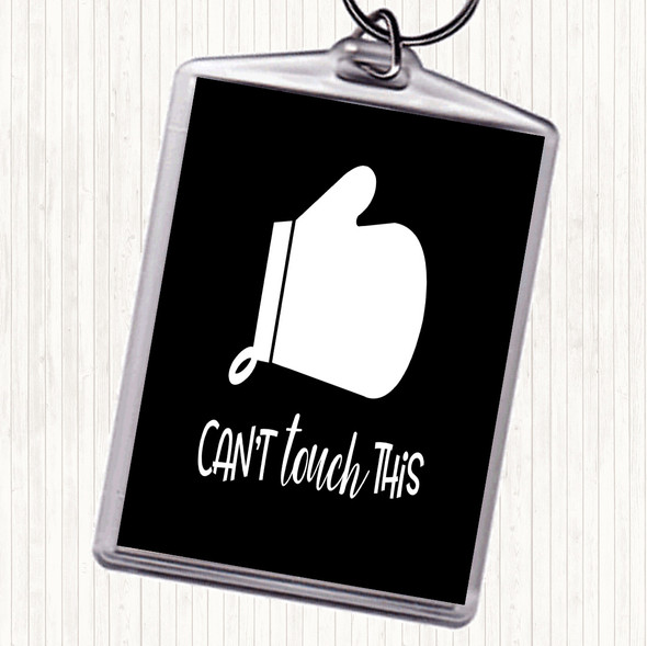 Black White Can't Touch This Quote Bag Tag Keychain Keyring