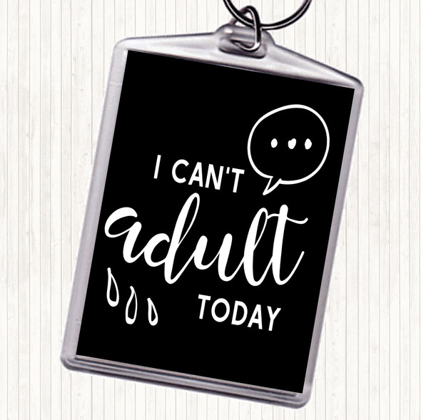 Black White Cant adult Quote Bag Tag Keychain Keyring