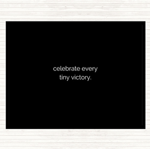 Black White Celebrate Every Tiny Victory Quote Mouse Mat Pad
