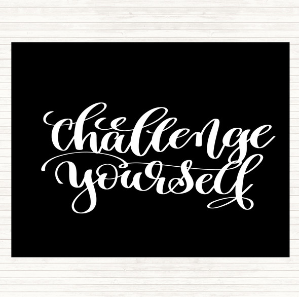 Black White Challenge Yourself Quote Mouse Mat Pad