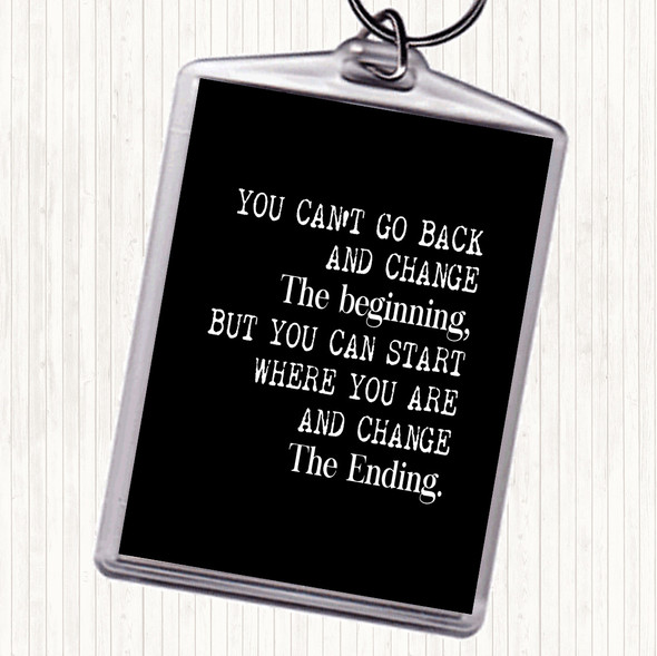 Black White Change The End Quote Bag Tag Keychain Keyring