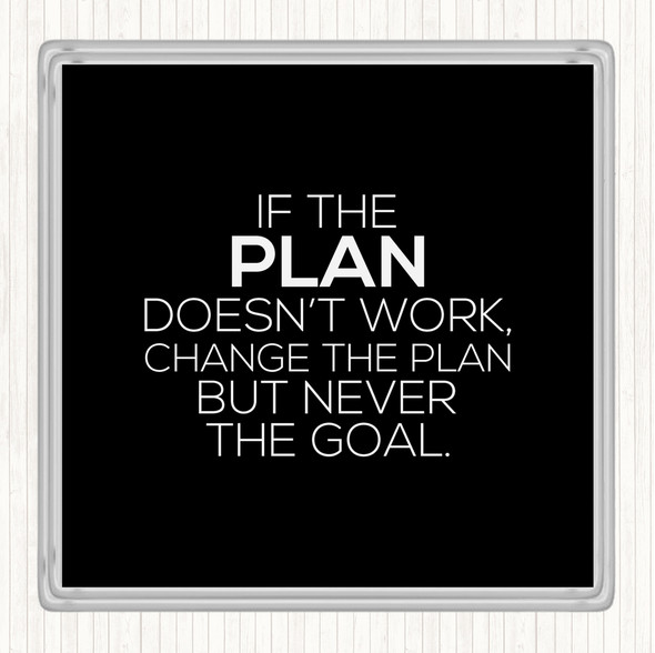 Black White Change The Plan Quote Drinks Mat Coaster