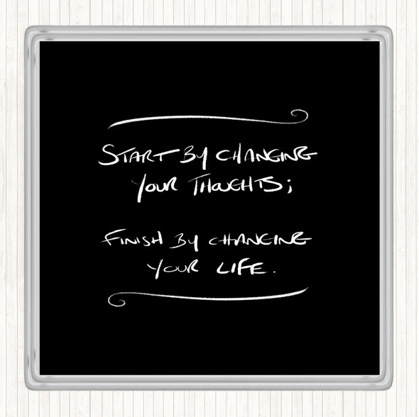 Black White Change Thoughts Quote Drinks Mat Coaster