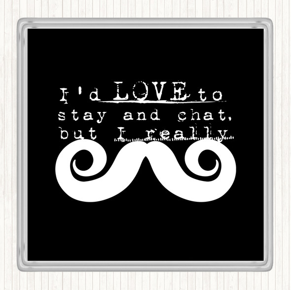 Black White Chat Mustache Quote Drinks Mat Coaster
