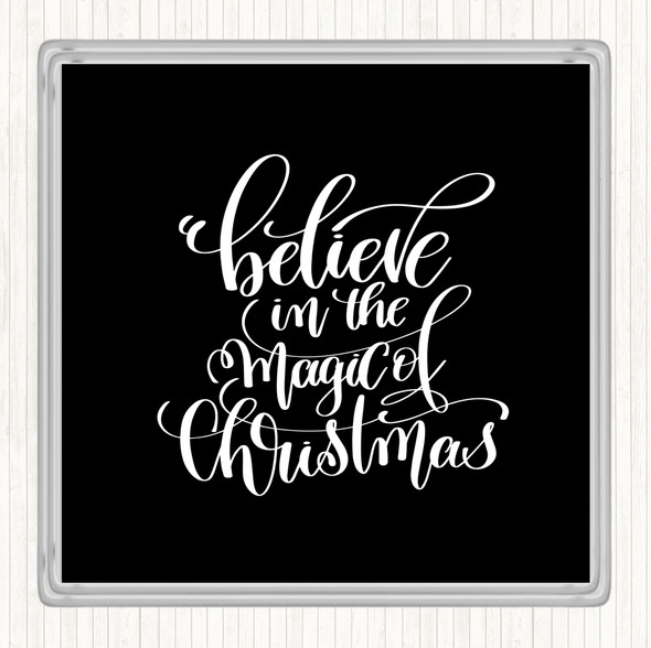 Black White Christmas Believe In Magic Xmas Quote Drinks Mat Coaster
