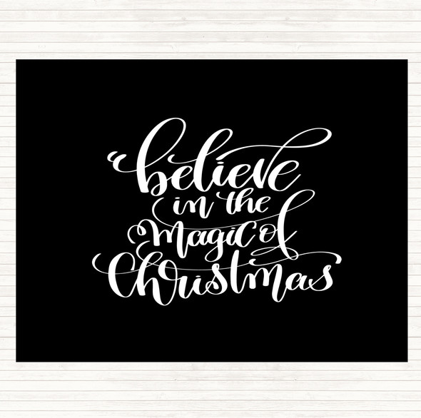 Black White Christmas Believe In Magic Xmas Quote Dinner Table Placemat